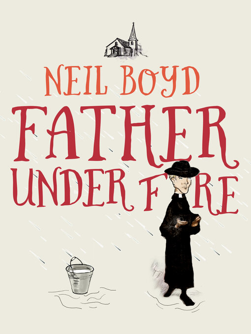 Title details for Father Under Fire by Neil Boyd - Available